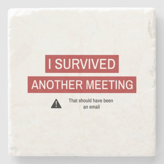 Ich überlebte ein anderes Meeting Steinuntersetzer (Vorderseite)