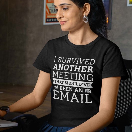 Ich überlebte ein anderes Meeting T-Shirt
