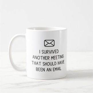 Ich überlebte ein anderes Treffen, das eigentlich Kaffeetasse