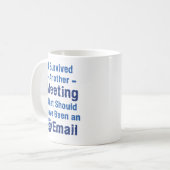 Ich überlebte ein anderes Treffen, das hätte sein Kaffeetasse (Vorderseite Links)