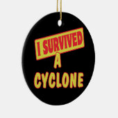 ICH ÜBERLEBTE EIN CYCLON KERAMIK ORNAMENT (Rechts)