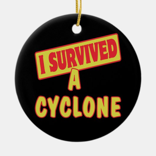 ICH ÜBERLEBTE EIN CYCLON KERAMIK ORNAMENT (Vorne)