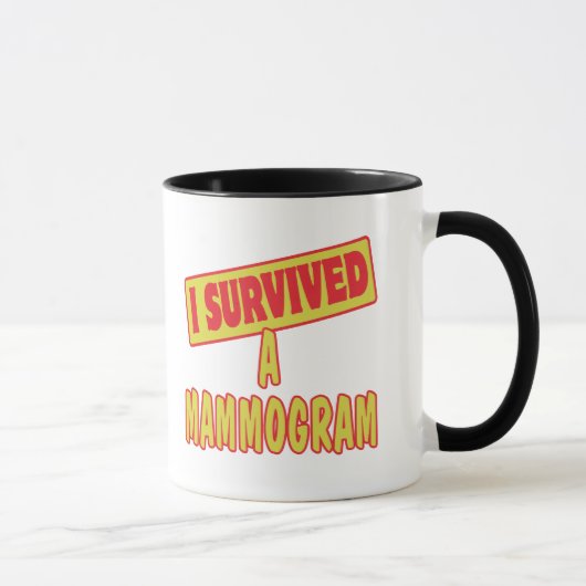ICH ÜBERLEBTE EIN MAMMOGRAMM TASSE (Rechts)