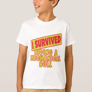 ICH ÜBERLEBTE EIN MECHANISCHES BULL T-Shirt