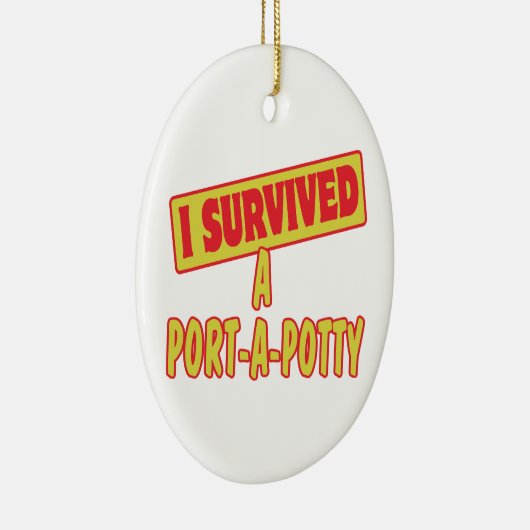 ICH ÜBERLEBTE EIN PORTA-A-POTTY KERAMIK ORNAMENT (Rechts)