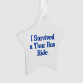 Ich überlebte ein Tour Bus Ride Star-Ornament Ornament (Vorderseite)