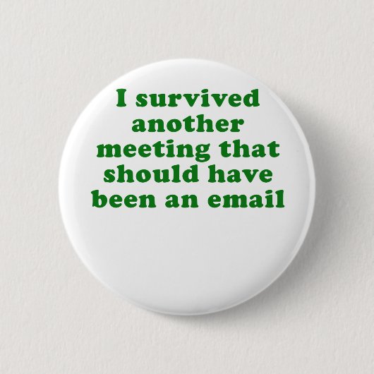 Ich überlebte eine andere Sitzung, die gewesen Button (Vorderseite)