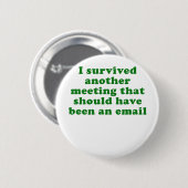 Ich überlebte eine andere Sitzung, die gewesen Button (Vorne & Hinten)