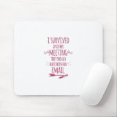 Ich überlebte eine andere Sitzung Mousepad (Mit Mouse)