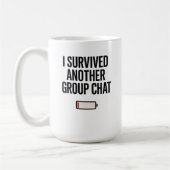 Ich überlebte eine andere Tasse für Chat (Links)