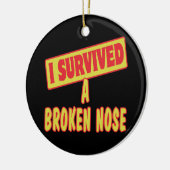 ICH ÜBERLEBTE EINE BROKENNOSE KERAMIKORNAMENT (Links)