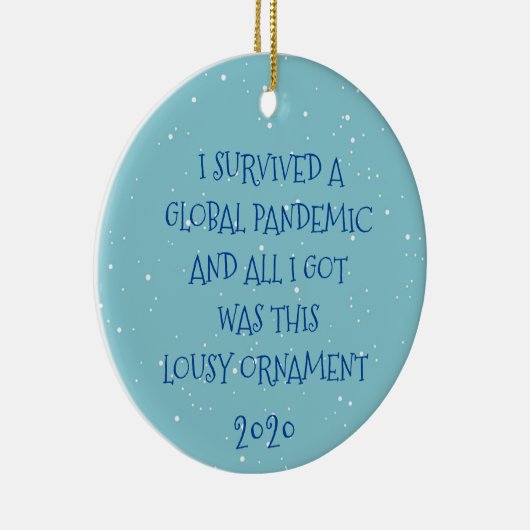 Ich überlebte eine globale Pandemie 2020 Keramik Ornament (Rechts)
