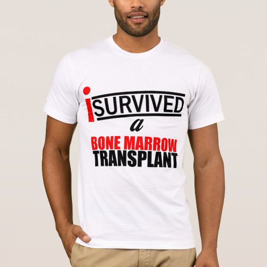 Ich überlebte eine Knochenmark-Transplantation T-Shirt (Vorderseite)