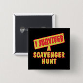 ICH ÜBERLEBTE EINE SCAVENGER-HUNT BUTTON (Vorne & Hinten)