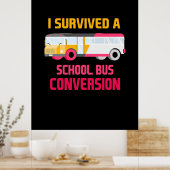 Ich überlebte eine Schulbusumstellung Poster (Küche)