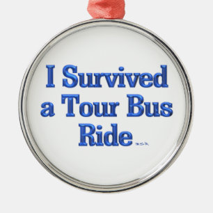 Ich überlebte eine Tour Bus Ride Medaille Silbernes Ornament
