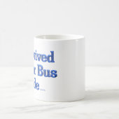 Ich überlebte eine Tour Bus-Tasse Kaffeetasse (Mittel)