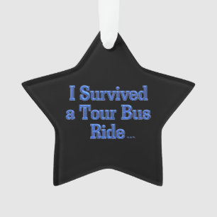 Ich überlebte eine Tourbusfahrt schwarzes Sternorn Ornament