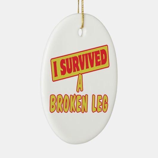 ICH ÜBERLEBTE EINEN BROKEN LEG KERAMIK ORNAMENT (Rechts)