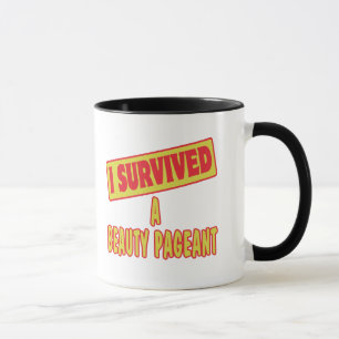 ICH ÜBERLEBTE EINEN SCHÖNEN PAGEANT TASSE