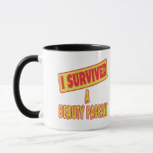ICH ÜBERLEBTE EINEN SCHÖNEN PAGEANT TASSE (Links)
