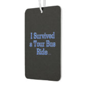 Ich überlebte einen Tour Bus Ride Black Car Lufter Autolufterfrischer (Links)
