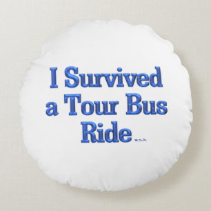 Ich überlebte einen Tour Bus Ride blauen Poly-wurf Rundes Kissen