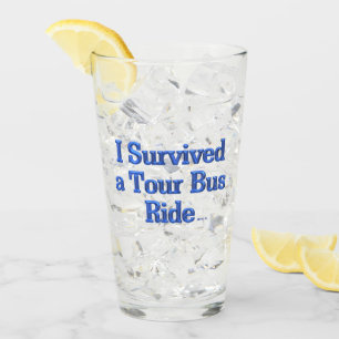 Ich überlebte einen Tour Bus Ride Glas Trommel