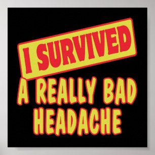 ICH ÜBERLEBTE EINEN WIRKLICH SCHLECHTEN KOPF POSTER