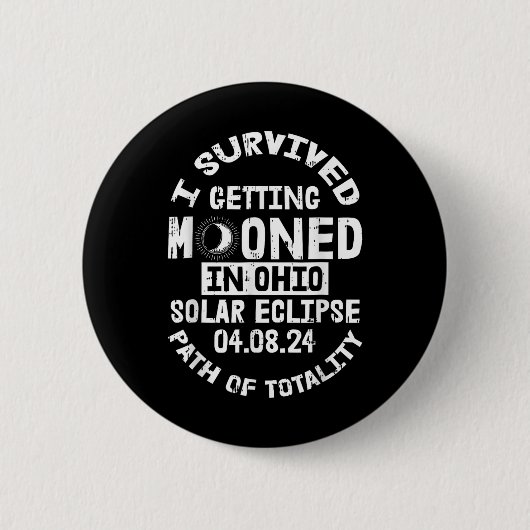 Ich überlebte es, in Ohio Solar Eclipse Ap Button (Vorderseite)