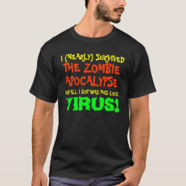 Ich überlebte fast die Zombie-Apokalypse T-Shirt