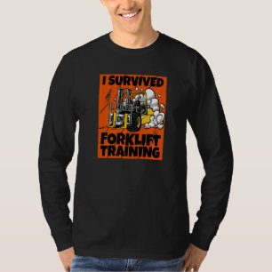 Ich überlebte Gabelstaplerschulungen für einen neu T-Shirt