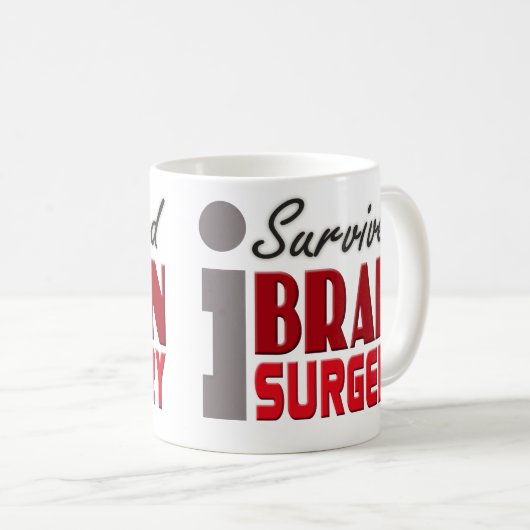 Ich überlebte Gehirn-Operations-Tasse Kaffeetasse (VorderseiteRechts)
