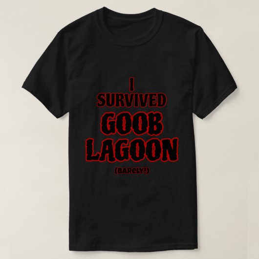 Ich überlebte Goob Lagoon T-Shirt (Design vorne)