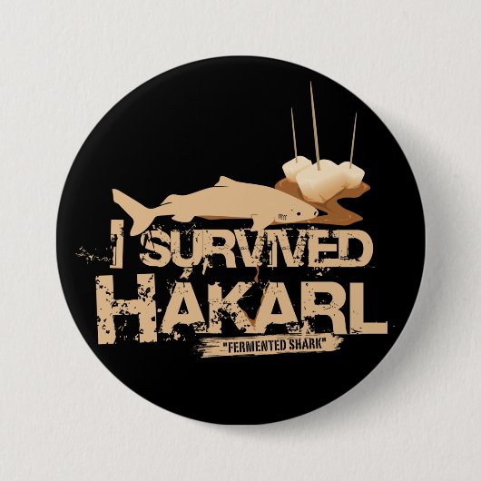 Ich überlebte Hákarl Knopf Button (Vorderseite)