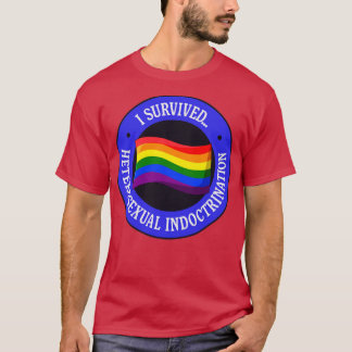 Ich überlebte heterosexuellen Indoktrination Pride T-Shirt