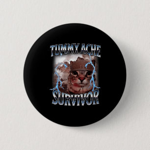 Ich überlebte heute Tummy Ache Survivor Funny Cat  Button