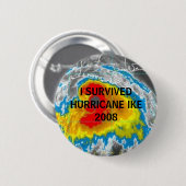 ICH ÜBERLEBTE HURRIKAN IKE 2008 KNOPF BUTTON (Vorne & Hinten)