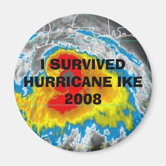 ICH ÜBERLEBTE HURRIKAN IKE 2008 MAGNET (Vorne)