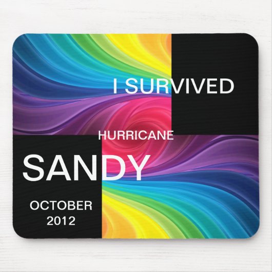 ICH ÜBERLEBTE HURRIKAN SANDY 2012 MOUSEPAD (Vorne)