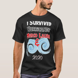 Ich überlebte Hurrikane Laura und Marco 2020 Meme T-Shirt