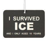Ich überlebte ICE Autolufterfrischer (Vorderseite)