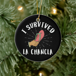 Ich überlebte La Chancla Funny Mexican Mother Joke Keramik Ornament