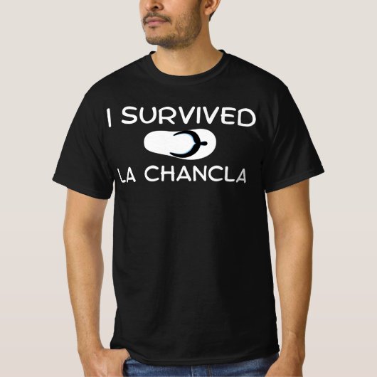 Ich überlebte La Chancla, Funny T-Shirt mexikanisc (Vorderseite)
