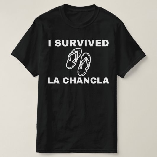 Ich überlebte La Chancla, Funny T-Shirt mexikanisc (Design vorne)
