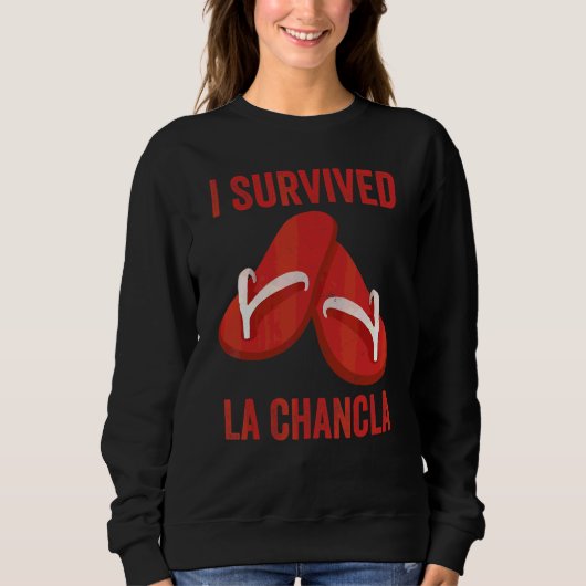 Ich überlebte La Chancla Latino Sweatshirt (Vorderseite)