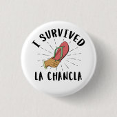 Ich überlebte La Chancla - Mexikanische Mutter Wit Button (Vorderseite)