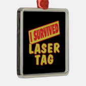 ICH ÜBERLEBTE LASERTAG SILBERNES ORNAMENT (Rechts)