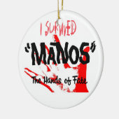 Ich überlebte Manos die Hände des Schicksals Keramikornament (Links)