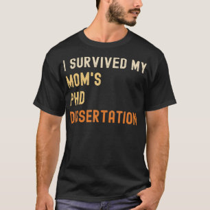 Ich überlebte mein Doktorandenretro für Mütter T-Shirt